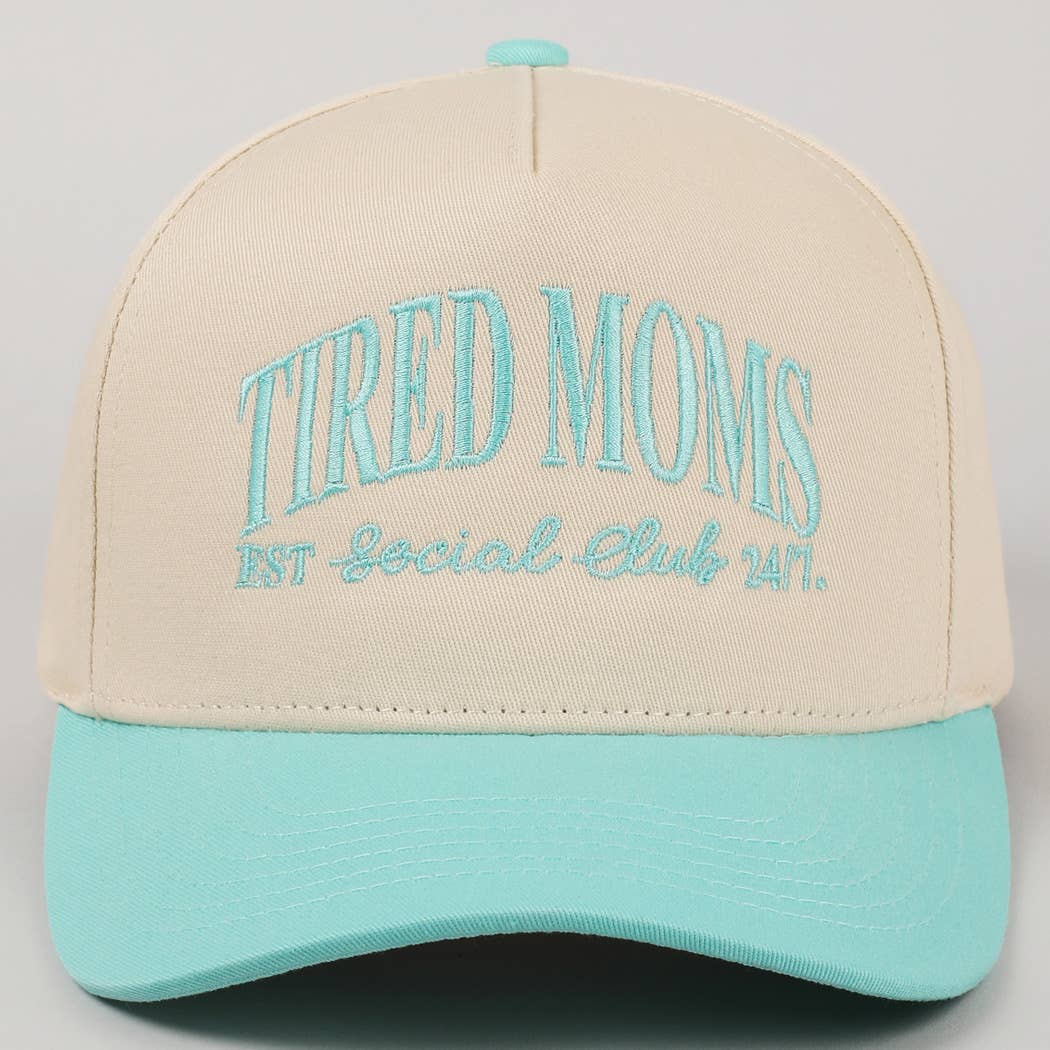 Tired Moms EST Social Club 24/7 Embroidery Cap